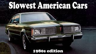 Top 10 Slowest American Cars of the 1980s