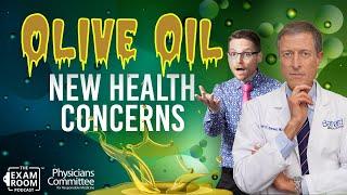 New Concerns About Olive Oil | Dr. Neal Barnard | The Exam Room Podcast