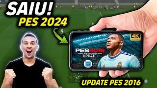 EXCLUSIVO! SAIU PES 2016 SEASON UPDATE 2024 COM BRASILEIRÃO E EUROPEUS NO CELULAR - OFFLINE