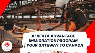 Alberta Advantage Immigration Program | Your Gateway to Canada