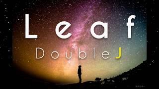 Doublej - Leaf (Lyrics Video)