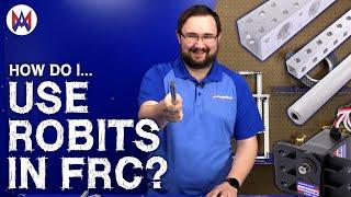 How Do I Use Robits in FRC?