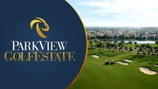 Park View Golf Estate - Beauty Meets Luxury