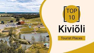 Top 10 Best Tourist Places to Visit in  Kiviõli | Estonia - English