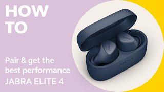 Jabra Elite 4: How to pair & get the best performance | Jabra Support