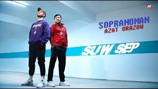 Sopranoman & Azat Orazow - Suw Sep (official video)