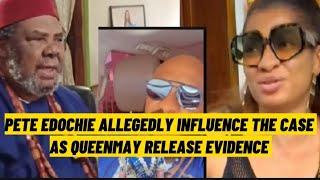 Pete Edochie allegedly use influence as  Queenmays release powerful evidence