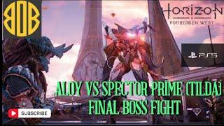 HOW TO EASILY DEFEAT SPECTOR PRIME (TILDA) | FINAL BOSS FIGHT | HORIZON FORBIDDEN WEST | PS5 60FPS