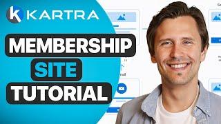 How to Build a Membership Site With Kartra | Step-by-Step Kartra Tutorial