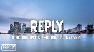 A Boogie Wit Da Hoodie - Reply (Lyrics) ft. Lil Uzi Vert