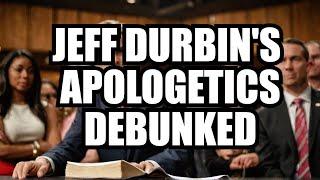 I Debunked Jeff Durbin's Apologetics and Found Shocking Flaws!