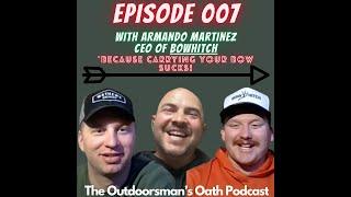 Ep. 007 Bow Hitch: Mastering Efficiency in Archery with Armando Martinez