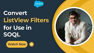 Easiest Way to Convert ListView Filters for use in SOQL