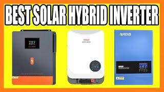 Top 5 Best Solar Hybrid Inverter in 2024