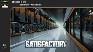 Satisfactory - with derps! Day 26