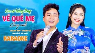 ( KARAOKE ) Em Có Bằng Lòng Về Quê Mẹ Cùng Anh || Thanh Quý - Thanh Tài [ BEAT GỐC ]