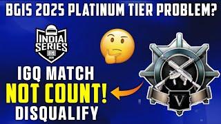 BGIS MATCH NOT COUNT - PLATINUM TIER | BGIS INGAME QUALIFIER LAST DATE