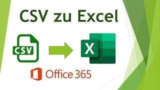 CSV in Excel importieren und formatieren (Office 365)