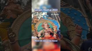 New Mashup! Ganpati Bappa Morya  #mashup #ganesh #ganpati #ganeshchaturthi #visarjan #trending