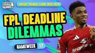 FPL DEADLINE DILEMMAS GW17!  | PRAS & MO'S TRANSFER PLANS! | Fantasy Premier League Tips 2024/25