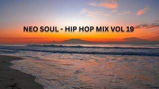 NEO SOUL- HIP HOP MIX VOL 19