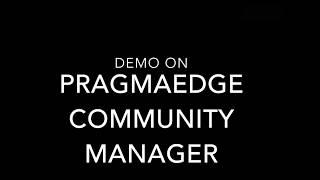 PragmaEdge Community Manager (PCM) - Demo Pragma Edge INC