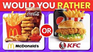 Would You Rather? Junk Food Edition  | Food Quiz