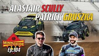 104. NitroCross, Cars That FLY, Rallying and Racing w/ Alastair Scully and Patrick Gruszka