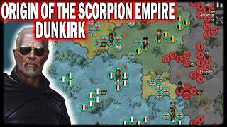 ORIGIN OF THE SCORPION EMPIRE! 1 Dunkirk