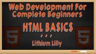 Web Development for Complete Beginners : HTML Basics