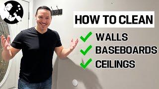 How to Clean Walls, Baseboards & Ceilings