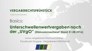 Unterschwellenwertvergaben nach der UVgO (Diskussionsentwurf 31.08.2016)