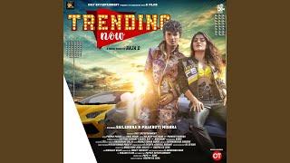 Trending Now (feat. Prakurti Mishra)