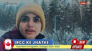 IRCC KE JHATKE || Immigration Changes 2025 || Canada  || Hindi