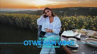 Sidney Polak - Otwieram Wino (Luca Dorato Remix)