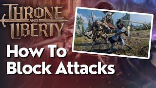 How To Block In Throne And Liberty