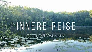 Innere Reise | geführte Tiefenentspannung | Fantasiereise