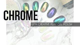 TUTORIAL | CHROME w/ Creative Play Gel Polish