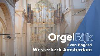 Evan Bogerd over het Duyschotorgel van de Westerkerk in Amsterdam | OrgelRijk | RD