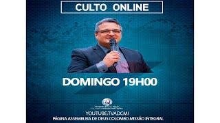 Culto Online Assembleia de Deus Colombo Missão Integral 03 05 2020