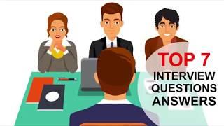 TOP 7 Interview Questions and Answers (PASS GUARANTEED!)