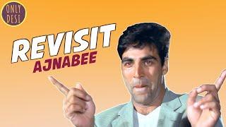 Ajnabee : The Revisit