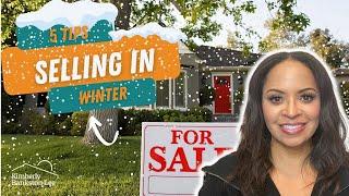 What 5 tips for selling your home in winter in sacramento in 2023?