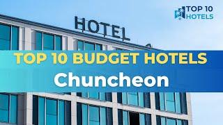 Top 10 Budget Hotels in Chuncheon