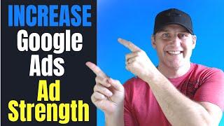 Increase Your Ad Strength in Google Ads in SECONDS: Google Ads Tips