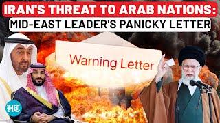 Amid Panic Over Iran Threat To USA's Arab Allies, Mid-East Leader's Urgent Letter To Biden | Israel