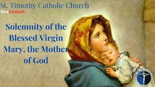 St.Timothy Catholic Church - Wednesday January 1st, 2025 - Solemnity of Mary, Mother of God