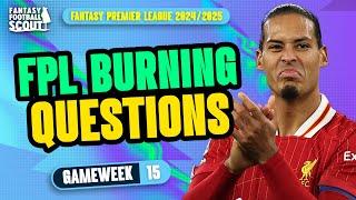 FPL BURNING QUESTIONS GW15!  | FPL HARRY + SONALDO + TOM! | Fantasy Premier League Tips 2024/25