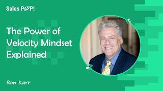 The Power of Velocity Mindset Explained | Ron Karr