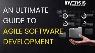 An Ultimate Guide to Agile Software Development | Agile Methodology | Invensis Learning